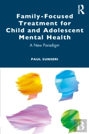 Family-Focused Treatment For Child And Adolescent Mental Health