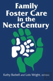 Family Foster Care In The Next Century