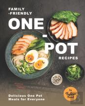 Family-Friendly One-Pot Recipes