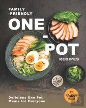Family-Friendly One-Pot Recipes