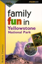 Family Fun In Yellowstone