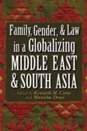 Family, Gender, And Law In A Globalizing Middle East And South Asia