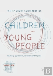 Family Group Conferencing With Children And Young People