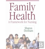 Family Health: A Framework For Nursing