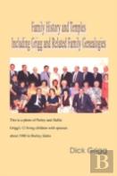 Family History And Temples Including Grigg And Related Family Genealogies