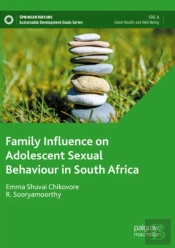 Family Influence On Adolescent Sexual Behaviour In South Africa