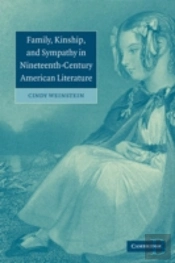 Family, Kinship, And Sympathy In Nineteenth-Century American Literature