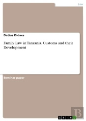 Family Law In Tanzania. Customs And Their Development