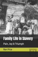 Family Life In Slavery