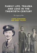 Family Life, Trauma And Loss In The Twentieth Century