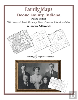 Bertrand.pt - Family Maps Of Boone County, Indiana