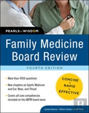 Family Medicine Board Review: Pearls Of Wisdom, Fourth Edition