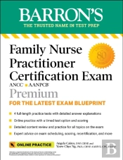 Family Nurse Practitioner Certification Exam Premium: 4 Practice Tests + Comprehensive Review + Online Practice