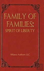 Family Of Families: Spirit Of Liberty