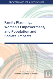 Family Planning, Women'S Empowerment, And Population And Societal Impacts