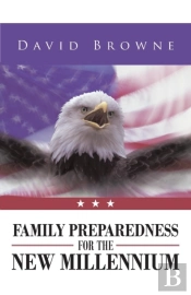 Family Preparedness For The New Millennium