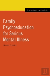 Family Psychoeducation For Serious Mental Illness