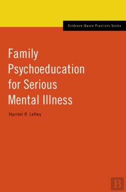 Bertrand.pt - Family Psychoeducation For Serious Mental Illness