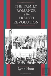 Family Romance Of The French Revolution