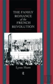 Family Romance Of The French Revolution