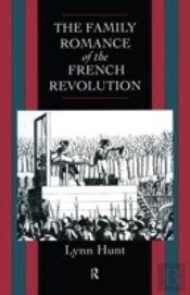 Family Romance Of The French Revolution
