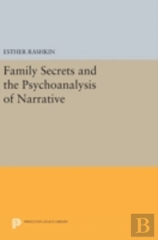 Family Secrets And The Psychoanalysis Of Narrative