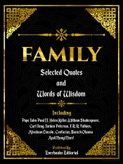 Family: Selected Quotes And Words Of Wisdom