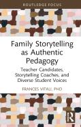 Family Storytelling As Authentic Pedagogy