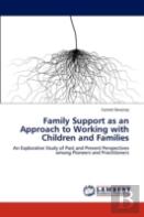 Family Support As An Approach To Working With Children And Families