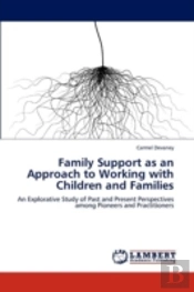 Family Support As An Approach To Working With Children And Families