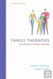 Family Therapies Â€“ A Comprehensive Christian Appraisal