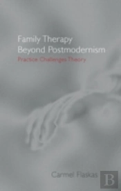 Family Therapy Beyond Postmodernism