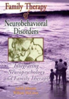 Family Therapy Of Neurobehavioral Disorders