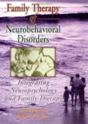 Family Therapy Of Neurobehavioral Disorders