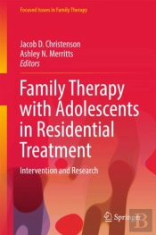 Family Therapy With Adolescents In Residential Treatment