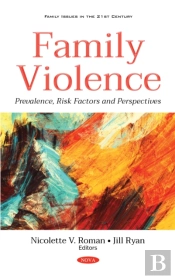 Family Violence: Prevalence, Risk Factors And Perspectives