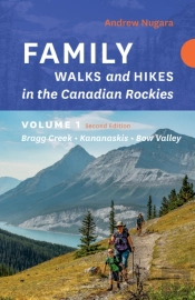 Family Walks & Hikes Canadian Rockies  2nd Edition, Volume 1