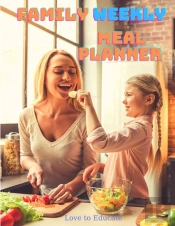 Family Weekly Meal Planner - Breakfast, Lunch, And Dinner Planning Pages With Weekly Grocery Shopping List