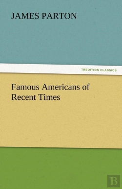 Bertrand.pt - Famous Americans Of Recent Times