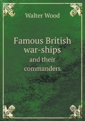 Famous British War-Ships And Their Commanders