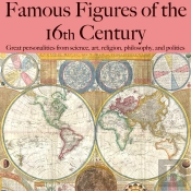 Famous Figures Of The 16th Century