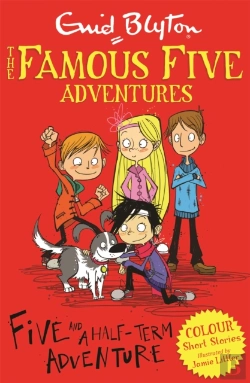 Bertrand.pt - Famous Five Colour Short Stories: Five And A Half-Term Adventure