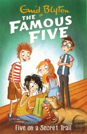Famous Five: Five On A Secret Trail