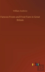 Famous Frosts And Frost Fairs In Great Britain