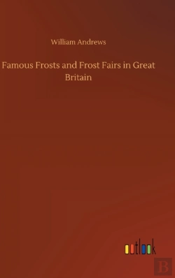 Bertrand.pt - Famous Frosts And Frost Fairs In Great Britain