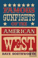 Famous Gunfights Of The American West