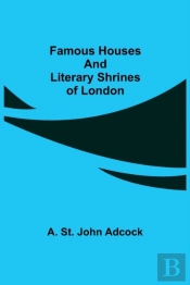 Famous Houses And Literary Shrines Of Lo