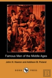 Famous Men Of The Middle Ages (Dodo Press)