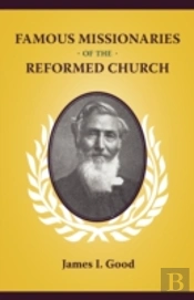 Famous Missionaries Of The Reformed Chur