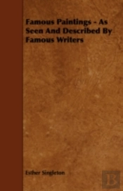 Famous Paintings - As Seen And Described